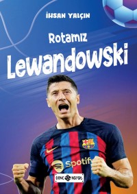 Rotamız Lewandowski - POSTER HEDİYELİ